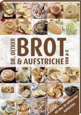 Brot und Aufstriche von A-Z - Dr. Oetker