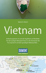 DuMont Reise-Handbuch Reiseführer Vietnam - Martin H. Petrich