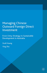 Managing Chinese Outward Foreign Direct Investment - Xueli Huang, Ying Zhu