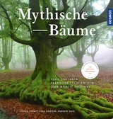 Mythische Bäume - Ursula Dr. Stumpf, Andreas Hase, Vera Zingsem