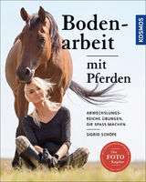 Bodenarbeit mit Pferden - Schöpe, Sigrid