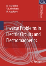Inverse Problems in Electric Circuits and Electromagnetics -  V.L. Chechurin,  M. Hayakawa,  N.V. Korovkin