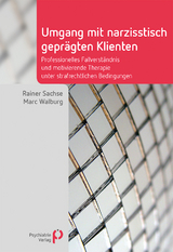 Umgang mit narzisstisch geprägten Klienten - Rainer Sachse, Marc Walburg