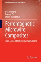 Ferromagnetic Microwire Composites - Hua-Xin Peng, Faxiang Qin, Manh-Huong Phan