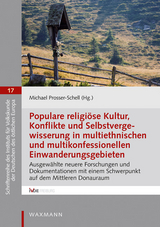 Populare religiöse Kultur, Konflikte und Selbstvergewisserung in multiethnischen und multikonfessionellen Einwanderungsgebieten - 