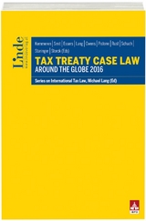 Tax Treaty Case Law around the Globe 2016 - Kemmeren, Eric; Smit, Daniel; Essers, Peter; Lang, Michael; Pistone, Pasquale; Schuch, Josef; Staringer, Claus; Storck, Alfred; Owens, Jeffrey; Rust, Alexander