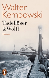 Tadellöser & Wolff - Kempowski, Walter