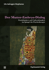 Der Mutter-Embryo-Dialog - Ute Auhagen-Stephanos
