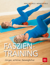 Faszien-Training - Wessels, Miriam; Oellerich, Heike