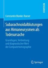 Subarachnoidalblutungen aus Hirnaneurysmen als Todesursache -  Constantin Blanke-Roeser