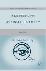 Ronald Johnson's Modernist Collage Poetry -  R. Hair