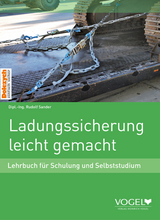 Ladungssicherung leicht gemacht - Rudolf Dipl. Ing. Sander