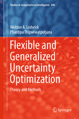Flexible and Generalized Uncertainty Optimization - Weldon A. Lodwick, Phantipa Thipwiwatpotjana