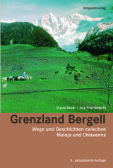 Grenzland Bergell - Bauer, Ursula; Frischknecht, Jürg