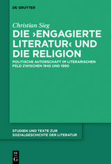 Die ‚engagierte Literatur‘ und die Religion - Christian Sieg