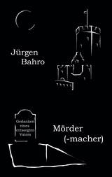 Mördermacher - Jürgen Bahro