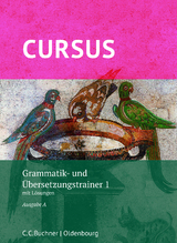 Cursus A – neu / Cursus A Grammatik- und Übersetzungstrainer 1 - Hotz, Michael; Maier, Friedrich; Thiel, Werner; Wilhelm, Andrea