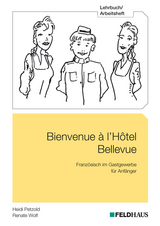 Bienvenue à l'Hôtel Bellevue - Lehrbuch/Arbeitsheft - Petzold, Heidi; Wolf, Renate