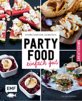 Partyfood – einfach gut - Stefanie Hiekmann