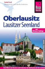 Reise Know-How Reiseführer Oberlausitz, Lausitzer Seenland mit Zittauer Gebirge - Detlef Krell