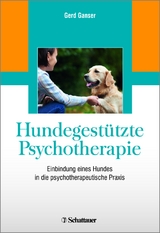 Hundegestützte Psychotherapie - Gerd Ganser