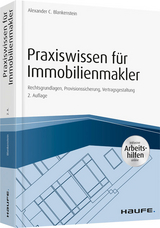 Praxiswissen für Immobilienmakler - inkl. Arbeitshilfen online - Blankenstein, Alexander