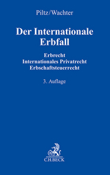 Der Internationale Erbfall - Piltz, Detlev J.; Wachter, Thomas