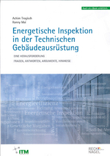 Energetische Inspektion in der Technischen Gebäudeausrüstung - Achim Trogisch, Ronny Mai