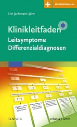 Klinikleitfaden Leitsymptome Differenzialdiagnosen - Ute Jachmann-Jahn