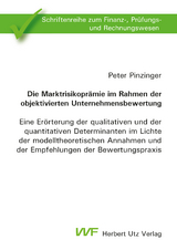 Die Marktrisikoprämie im Rahmen der objektivierten Unternehmensbewertung - Peter Pinzinger