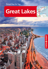Great Lakes - VISTA POINT Reiseführer Reisen Tag für Tag - Peter Tautfest, Günther Wessel, Heike Wagner