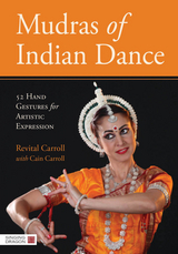 Mudras of Indian Dance -  Revital Carroll