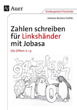 Zahlen schreiben für Linkshänder mit Jobasa - Johanna Barbara Sattler