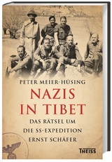 Nazis in Tibet - Peter Meier-Hüsing