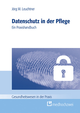 Datenschutz in der Pflege - Jörg Leuchtner