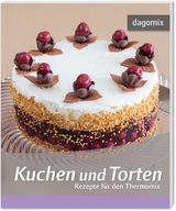 Kuchen und Torten Rezepte für den Thermomix - Andrea Dargewitz, Gabriele Dargewitz