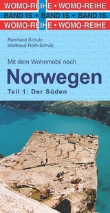 Mit dem Wohnmobil nach Süd-Norwegen - Schulz, Reinhard; Roth-Schulz, Waltraud
