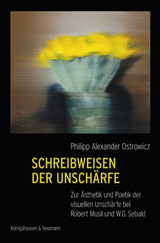 Schreibweisen der Unschärfe - Philipp Alexander Ostrowicz