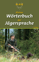 BLASE - Kleines Wörterbuch der Jägersprache - 