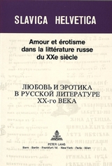 Amour et érotisme dans la littérature russe du XXe siècle - 