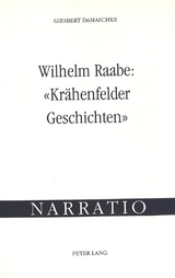 Wilhelm Raabe: «Krähenfelder Geschichten» - Giesbert Damaschke