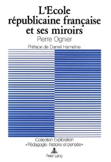 L'Ecole républicaine française et ses miroirs - Pierre Ognier, Bernard Schneuwly