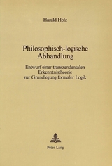 Philosophisch-logische Abhandlung - Harald Holz