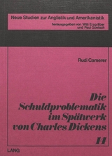 Die Schuldproblematik im Spätwerk von Charles Dickens - Rudi Camerer