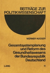 Gesamtsystemplanung und Reform des Gesundheitswesens der Bundesrepublik Deutschland