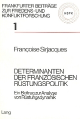 Determinanten der französischen Rüstungspolitik - Françoise Sirjacques