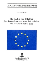Die Rechte und Pflichten der Reservisten aus staatsbürgerlicher und wehrrechtlicher Sicht - Hellmuth Müller