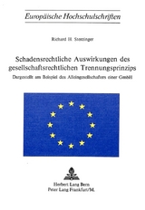 Schadensrechtliche Auswirkungen des gesellschaftsrechtlichen Trennungsprinzips - Richard H. Sterzinger