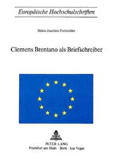 Clemens Brentano als Briefschreiber - Heinz-Joachim Fortmüller