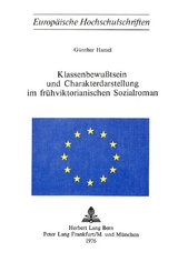 Klassenbewusstsein und Charakterdarstellung im frühviktorianischen Sozialroman - Günther Hamel